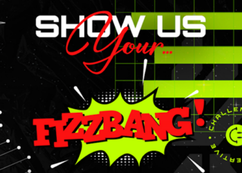 Show us your fizz bang!