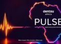 Dentsu Africa Pulse: Five business and marketing signals shaping Africa this week